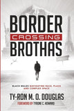 Border Crossing «Brothas»