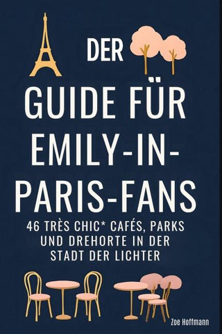 Der Guide für Emily-in-Paris-Fans