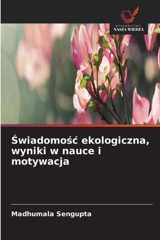 ¿wiadomo¿¿ ekologiczna, wyniki w nauce i motywacja