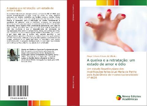 A queixa e a retratação: um estado de amor e ódio