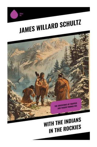With the Indians in the Rockies