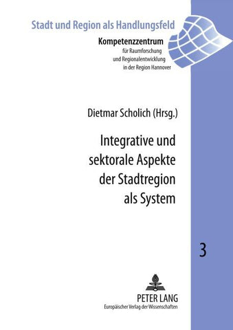 Integrative und sektorale Aspekte der Stadtregion als System