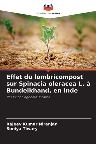 Effet du lombricompost sur Spinacia oleracea L. à Bundelkhand, en Inde
