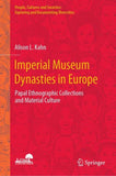 Imperial Museum Dynasties in Europe