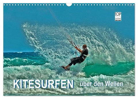 Kitesurfen - über den Wellen (Wandkalender 2026 DIN A3 quer), CALVENDO Monatskalender