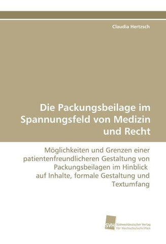 Die Packungsbeilage im Spannungsfeld von Medizin und Recht
