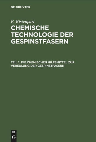 Die chemischen Hilfsmittel zur Veredlung der Gespinstfasern