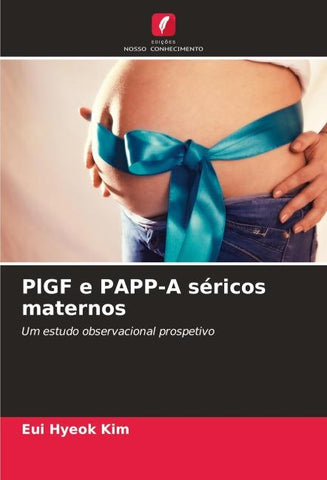 PlGF e PAPP-A séricos maternos