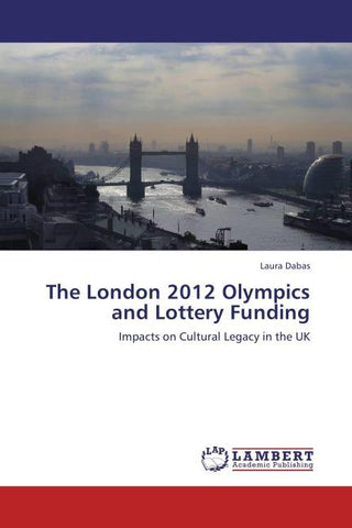 The London 2012 Olympics and Lottery Funding