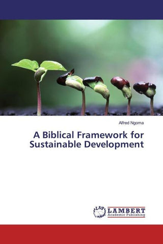 A Biblical Framework for Sustainable Development