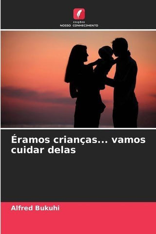 Éramos crianças... vamos cuidar delas