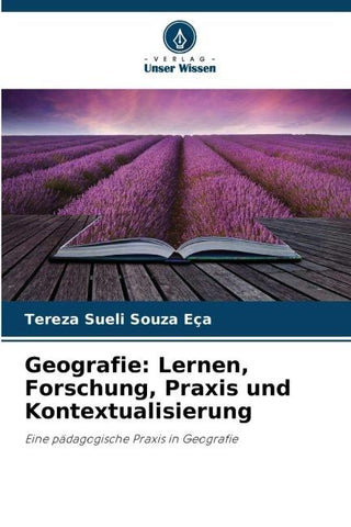 Geografie: Lernen, Forschung, Praxis und Kontextualisierung
