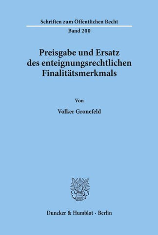 Preisgabe und Ersatz des enteignungsrechtlichen Finalitätsmerkmals.