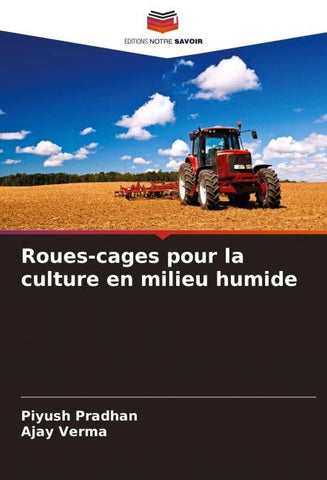 Roues-cages pour la culture en milieu humide