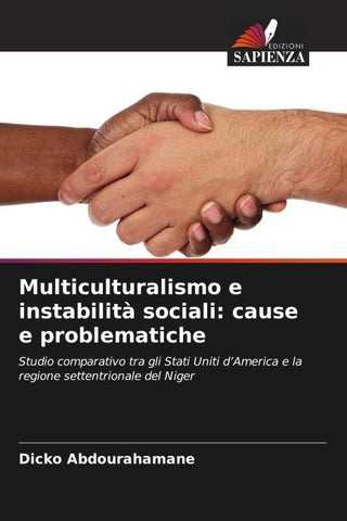 Multiculturalismo e instabilità sociali: cause e problematiche