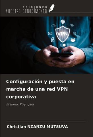 Configuración y puesta en marcha de una red VPN corporativa