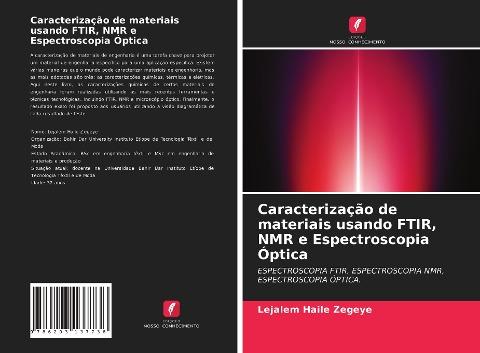 Caracterização de materiais usando FTIR, NMR e Espectroscopia Óptica
