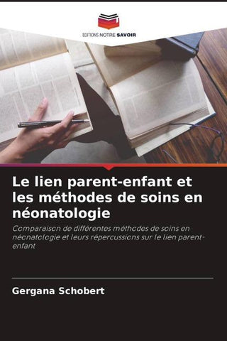 Le lien parent-enfant et les méthodes de soins en néonatologie