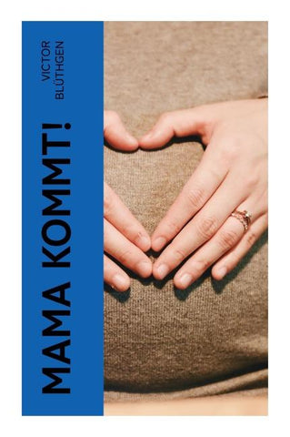 Mama kommt!