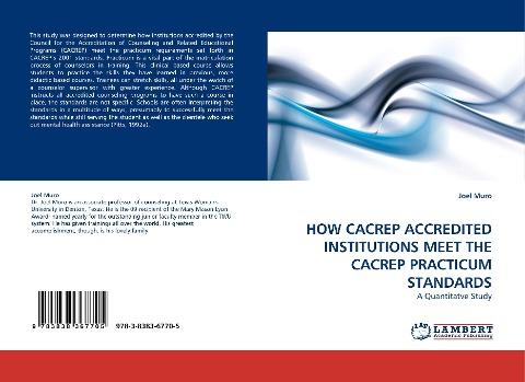 HOW CACREP ACCREDITED INSTITUTIONS MEET THE CACREP PRACTICUM STANDARDS