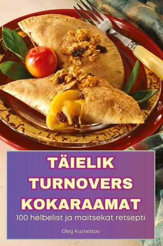 TÄIELIK TURNOVERS KOKARAAMAT