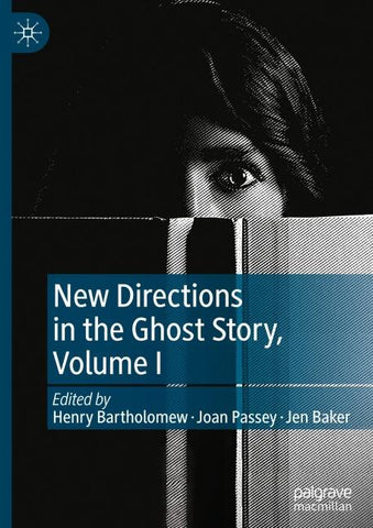 New Directions in the Ghost Story, Volume I