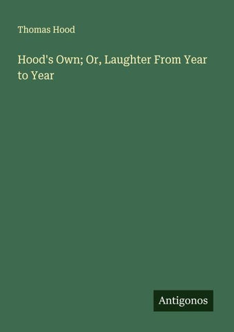 Hood's Own; Or, Laughter From Year to Year