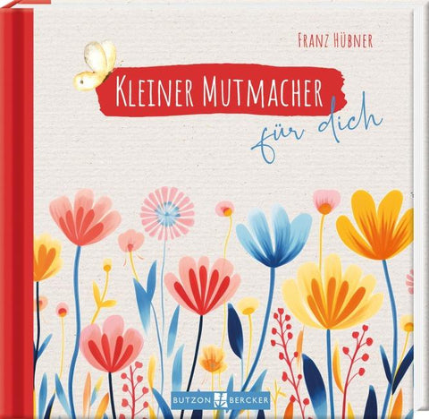 Kleiner Mutmacher für dich