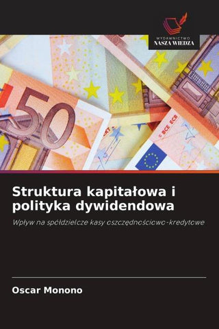 Struktura kapita¿owa i polityka dywidendowa