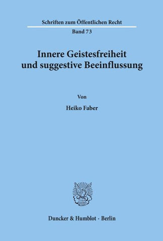 Innere Geistesfreiheit und suggestive Beeinflussung.
