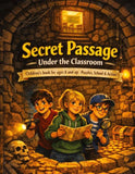Secret passage under the classroom