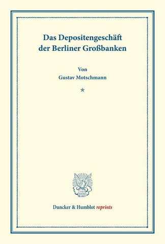 Das Depositengeschäft der Berliner Großbanken.