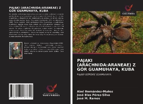 PAJ¿KI (ARACHNIDA:ARANEAE) Z GÓR GUAMUHAYA, KUBA