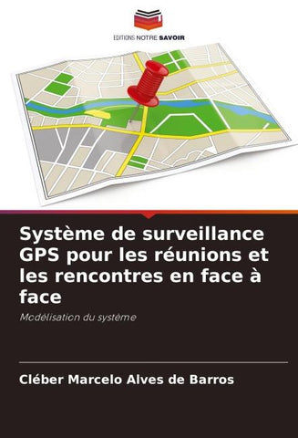 Système de surveillance GPS pour les réunions et les rencontres en face à face
