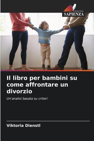 Il libro per bambini su come affrontare un divorzio