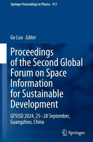 Proceedings of the Second Global Forum on Space Information for Sustainable Development