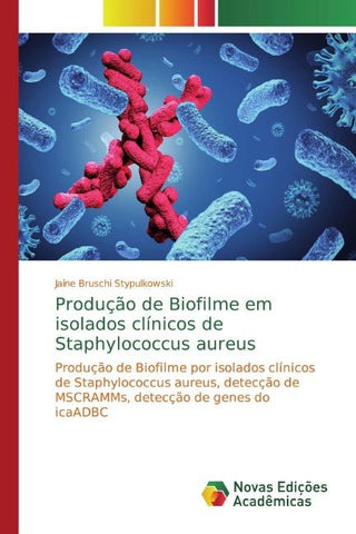 Produção de Biofilme em isolados clínicos de Staphylococcus aureus