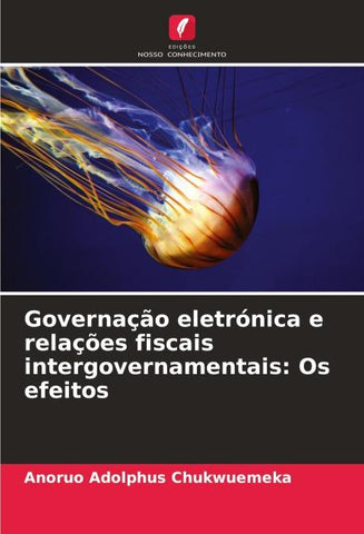 Governação eletrónica e relações fiscais intergovernamentais: Os efeitos