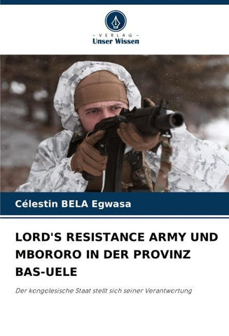 LORD'S RESISTANCE ARMY UND MBORORO IN DER PROVINZ BAS-UELE