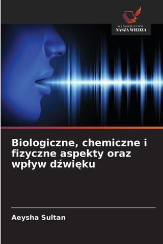 Biologiczne, chemiczne i fizyczne aspekty oraz wp¿yw d¿wi¿ku