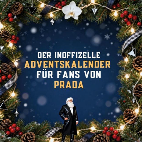 Der inoffizielle Adventskalender für Fans von Prada