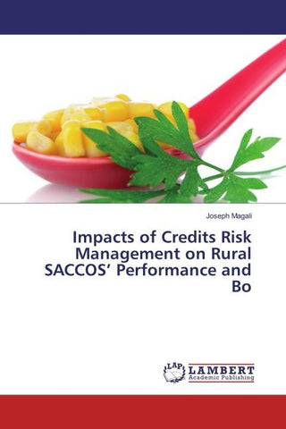 Impacts of Credits Risk Management on Rural SACCOS' Performance and Bo