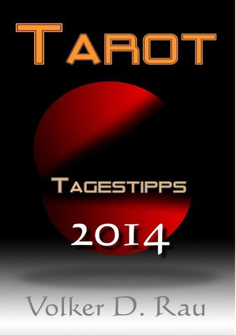 Tarot Tagestipps für 2014 von Volker D. Rau