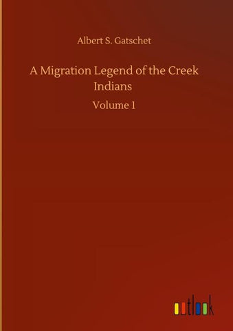 A Migration Legend of the Creek Indians