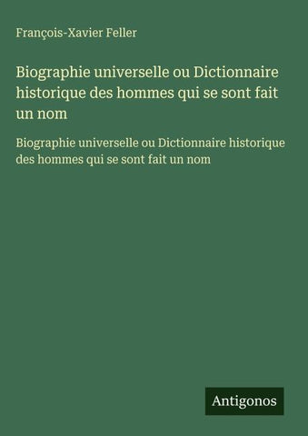 Biographie universelle ou Dictionnaire historique des hommes qui se sont fait un nom