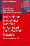 Multiscale and Multiphysics Modelling for Advanced and Sustainable Materials