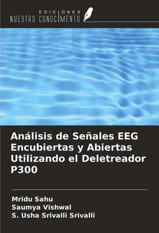Análisis de Señales EEG Encubiertas y Abiertas Utilizando el Deletreador P300