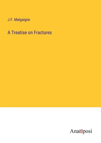 A Treatise on Fractures