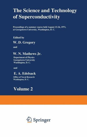 The Science and Technology of Superconductivity