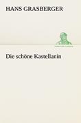 Die schöne Kastellanin